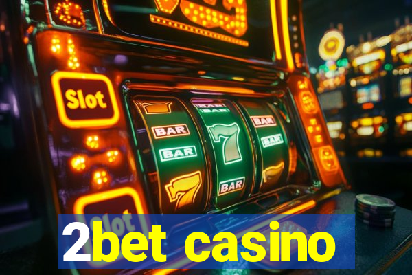 2bet casino