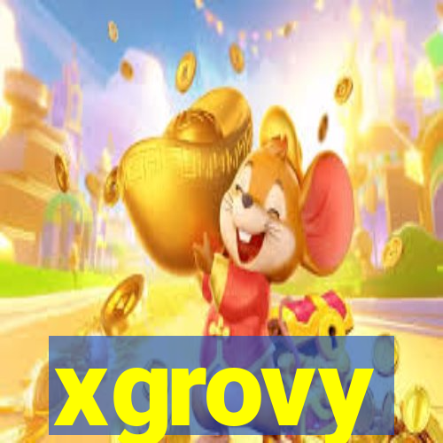 xgrovy