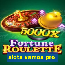 slots vamos pro