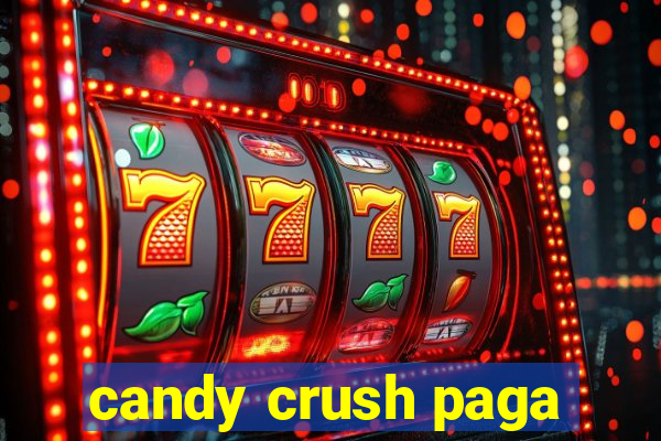 candy crush paga