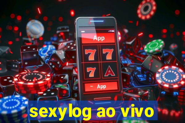 sexylog ao vivo