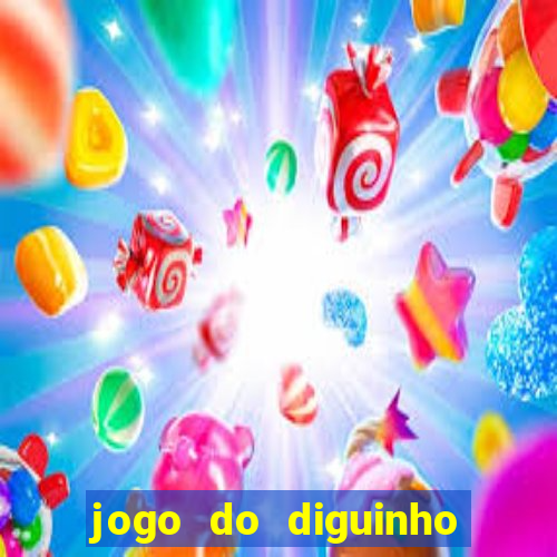 jogo do diguinho para ganhar dinheiro