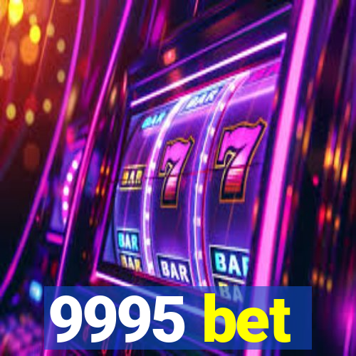 9995 bet