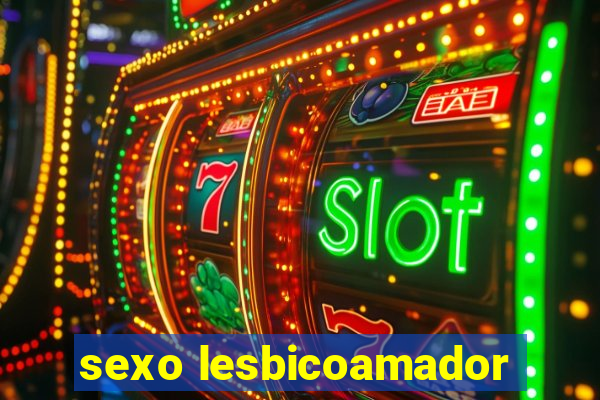 sexo lesbicoamador