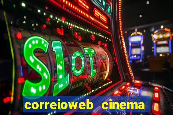 correioweb cinema todos os filmes