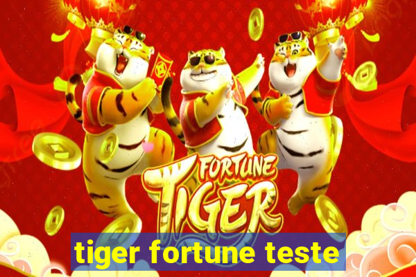 tiger fortune teste