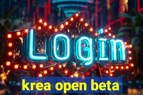 krea open beta