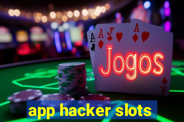 app hacker slots