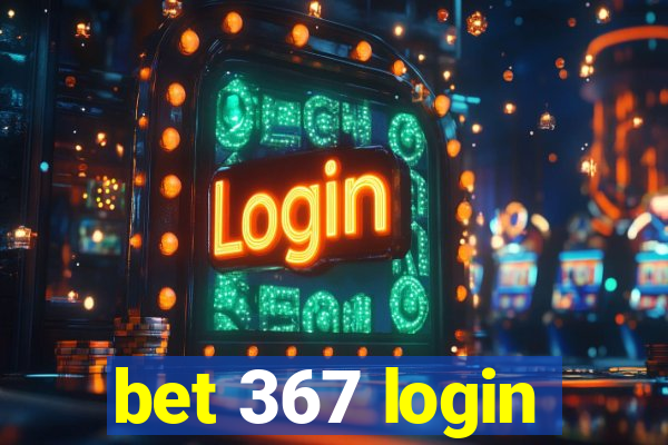 bet 367 login