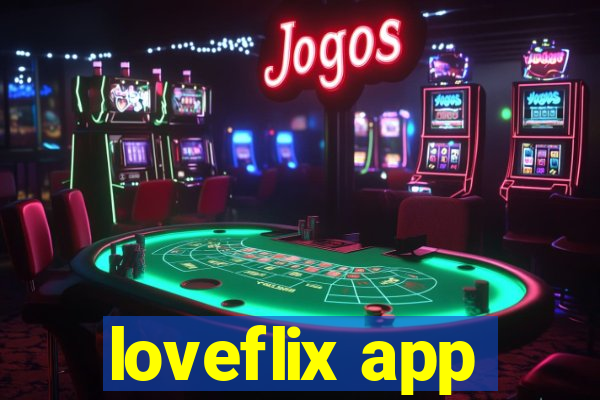 loveflix app