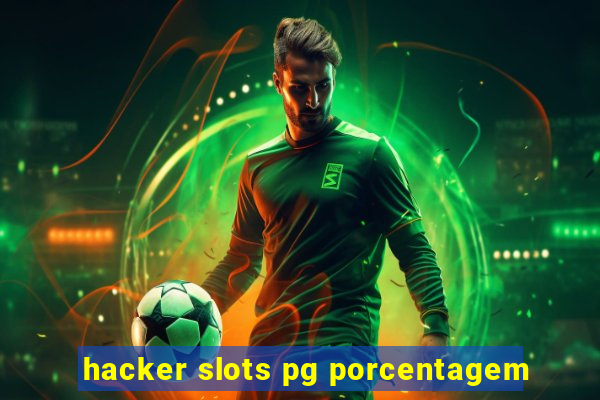 hacker slots pg porcentagem