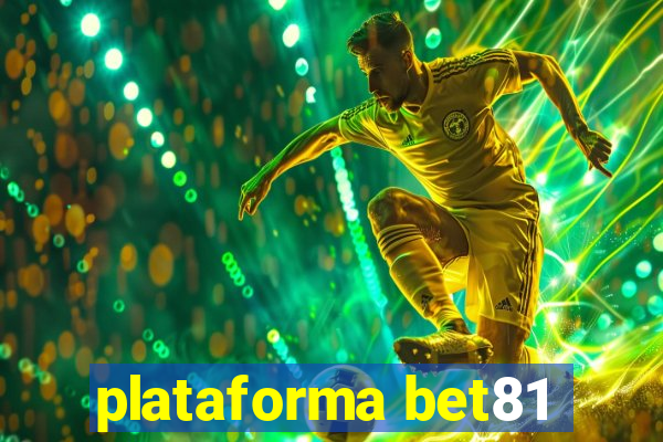 plataforma bet81