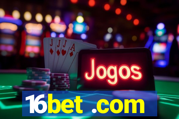 16bet .com