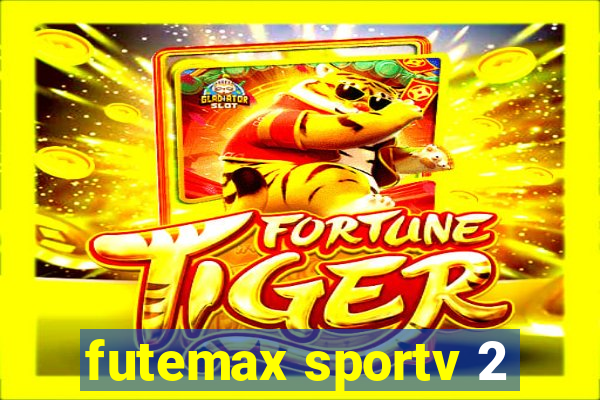 futemax sportv 2