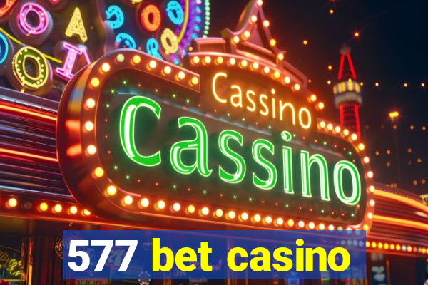 577 bet casino