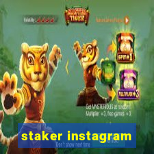 staker instagram