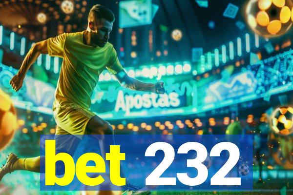 bet 232