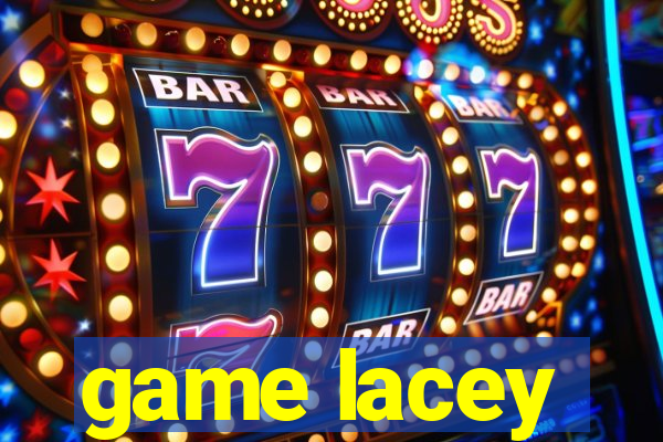 game lacey