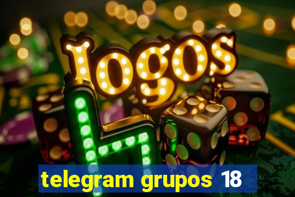 telegram grupos 18