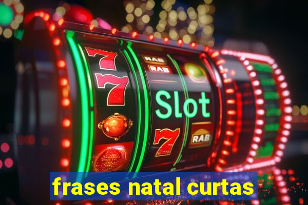 frases natal curtas