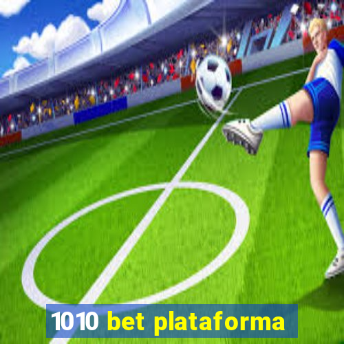 1010 bet plataforma