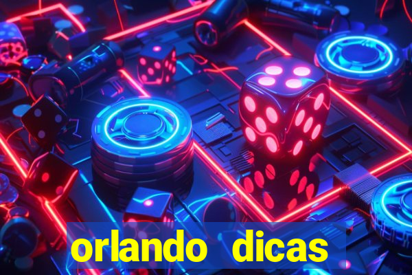 orlando dicas reclame aqui