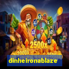 dinheironablaze