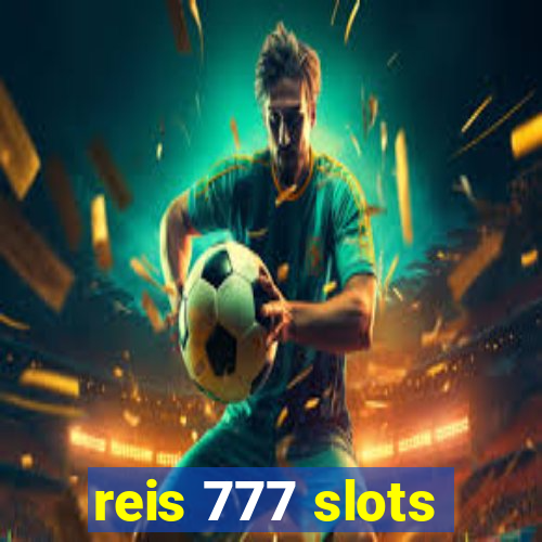 reis 777 slots