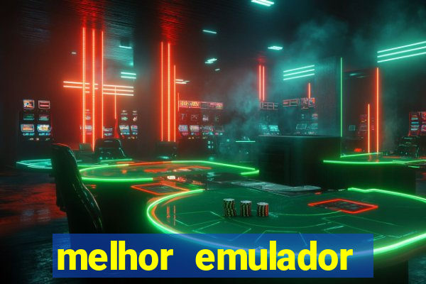 melhor emulador para pc fraco