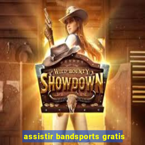 assistir bandsports gratis