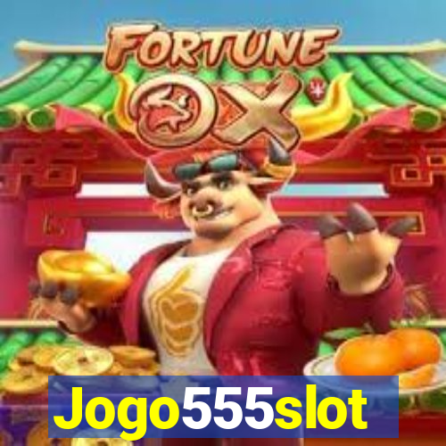 Jogo555slot