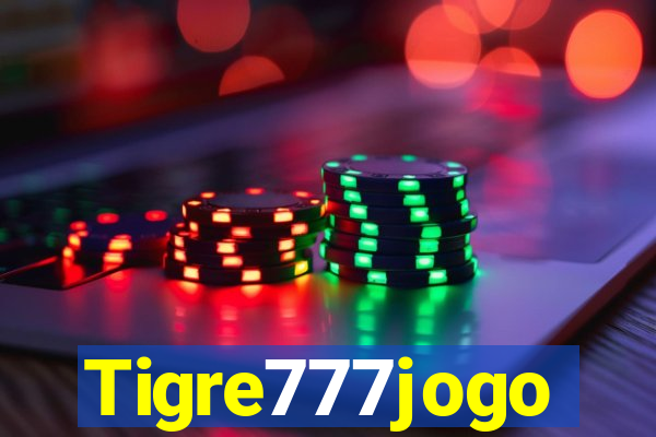 Tigre777jogo