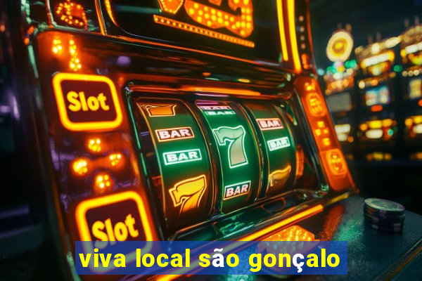 viva local são gonçalo