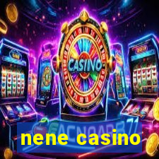 nene casino