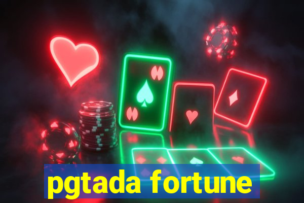 pgtada fortune