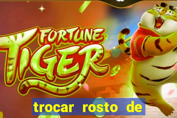 trocar rosto de video online