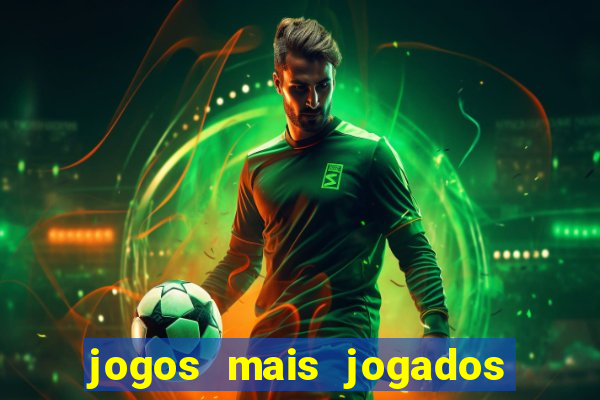 jogos mais jogados do mundo de todos os tempos