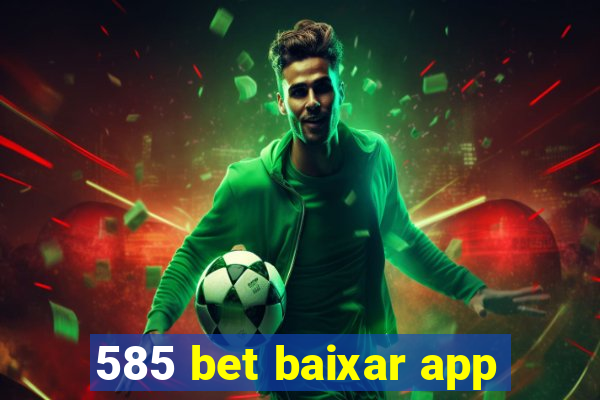 585 bet baixar app