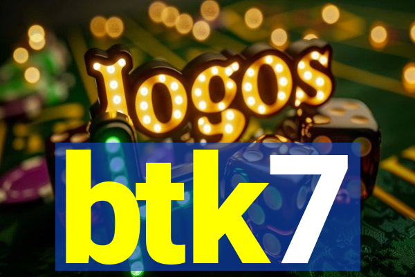 btk7