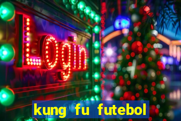 kung fu futebol clube download dublado