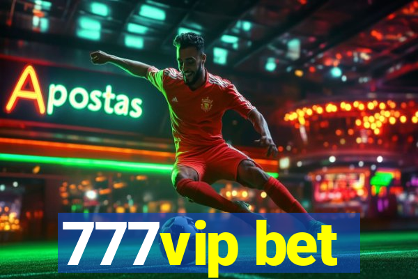 777vip bet