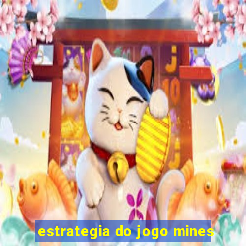 estrategia do jogo mines