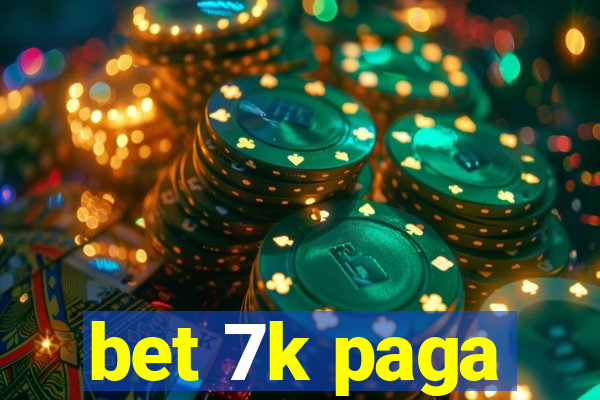 bet 7k paga