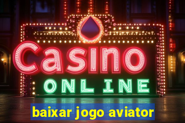 baixar jogo aviator