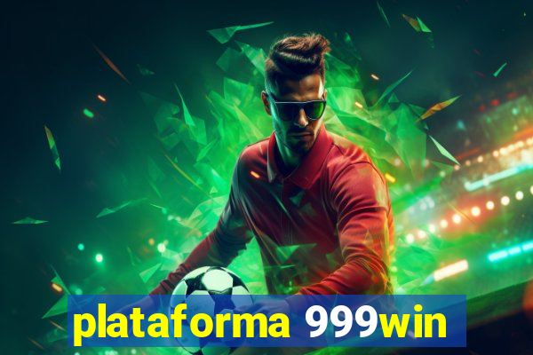 plataforma 999win