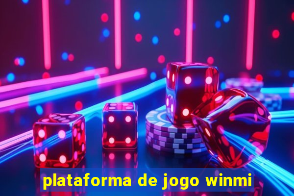 plataforma de jogo winmi