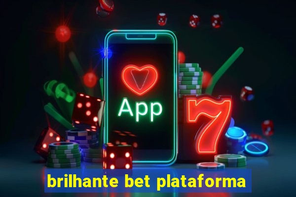 brilhante bet plataforma