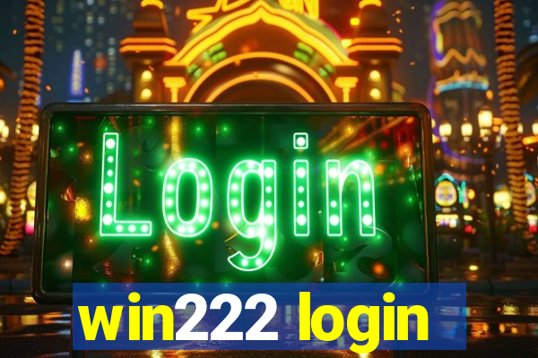 win222 login