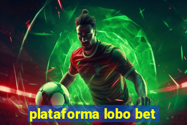 plataforma lobo bet