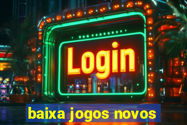 baixa jogos novos